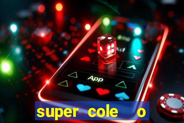 super cole  o 7784 jogos para pc download